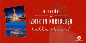 9 EYLÜL, BAĞIMSIZLIĞIMIZIN NİŞANESİDİR